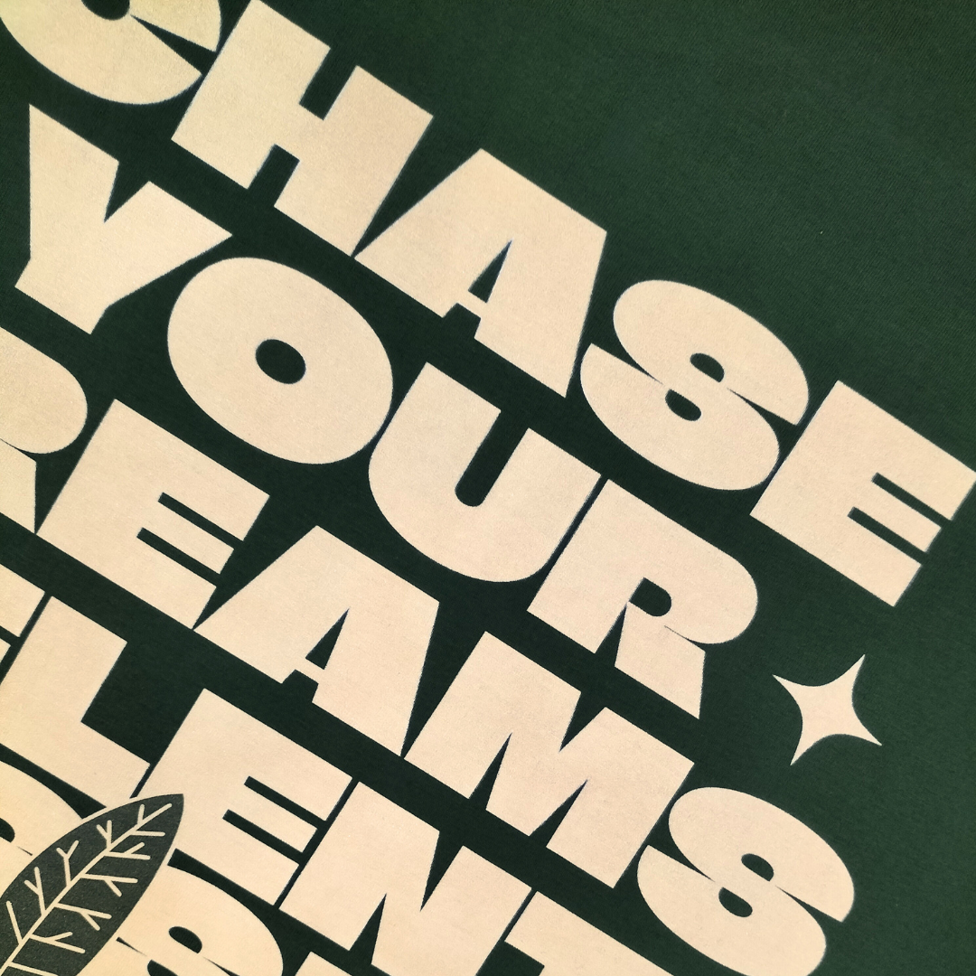 CHASE YOUR DREAMS OVERSIZED T-SHIRT